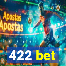 422 bet